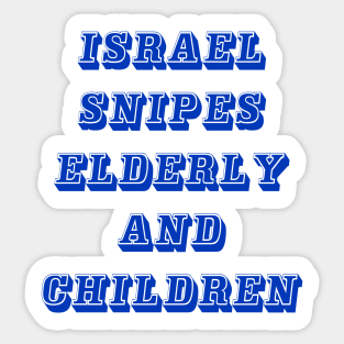 Israel Bombs Elderly and  Children - Front Sticker